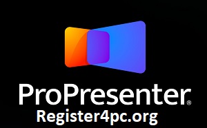ProPresenter 7.10.4 Crack With License Key Free Download [2023]